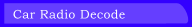 Car Radio Decode